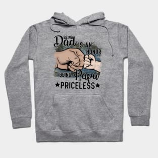 Being a Dad is an Honor Being a Papa is Priceless Hoodie